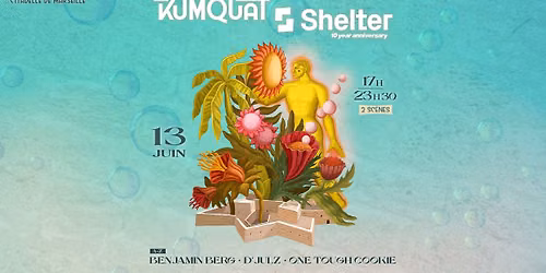 Kumquat invite Shelter Amsterdam \u00e0 la Citadelle de Marseille