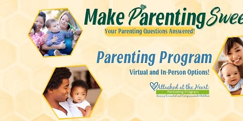 Attached at the Heart: 10-Week Parenting Program \u2013 Available In-Person or Online