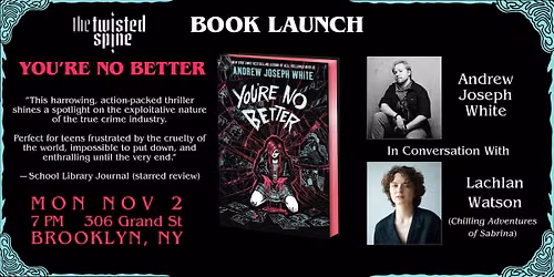 BOOK LAUNCH: YOU'RE NO BETTER by Andrew Joseph White