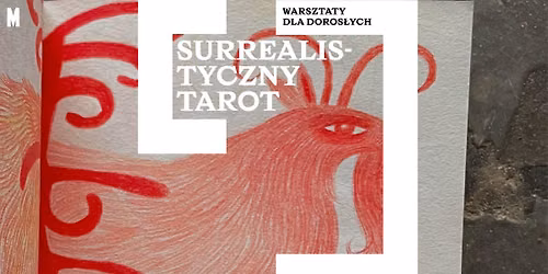 Surrealistyczny tarot \ud83c\udccf warsztaty dla os\u00f3b doros\u0142ych z Iz\u0105 Wilk