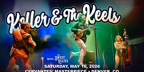 Keller & The Keels w\/ The Sweet Lillies