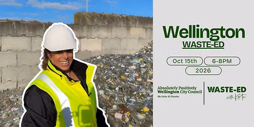 Wellington | "Waste-Ed" with Kate 