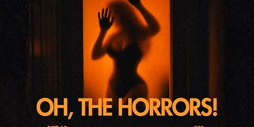 Oh The Horrors! A Burlesque Show