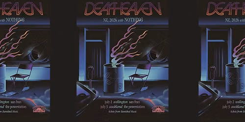 Deafheaven & Nothing | Auckland | The Powerstation