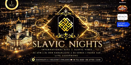 1|08 SLAVIC NIGHTS Party | DJ DEN KARABLJOFF & DJ ATM | DJ SOREA & PASHA SAX @ HELSINKI NIGHTS CLUB 