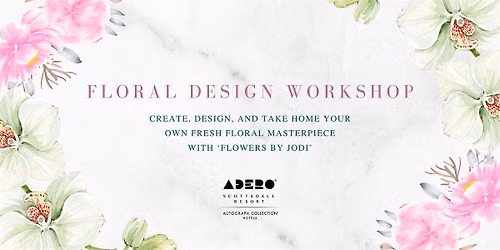 Let's Bloom: Floral Design Workshop