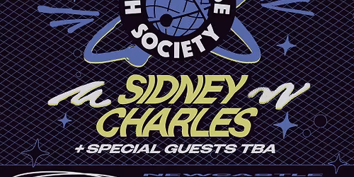 Heavy House Society \/\/ Sidney Charles + Special Guests TBA