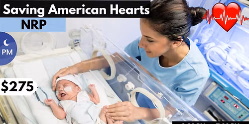 NRP Neonatal Resuscitation Program August 11, 2026 (+FREE BLS)