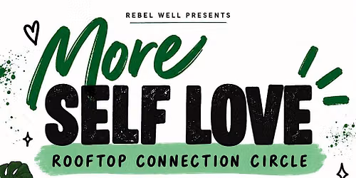 More Self Love: Rooftop Connection Circle