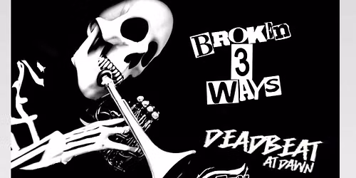 Broken 3 Ways\/Deadbeat at Dawn\/ Nutty Skunk\/Reight Twang 