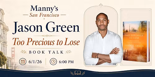 Too Precious to Lose: An Evening with Jason Green