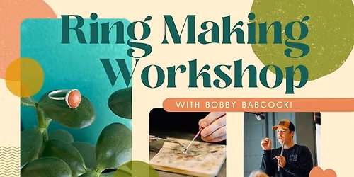Ring Making Workshop