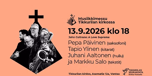 John Coltrane: A Love Supreme \u2013 musiikkimessu Tikkurilan kirkossa