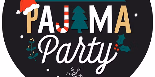 Holiday Pajama Party - Cotati Community Appreciation Celebration