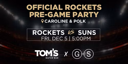 Rockets Pre-Game Party @ Tom's Watch Bar