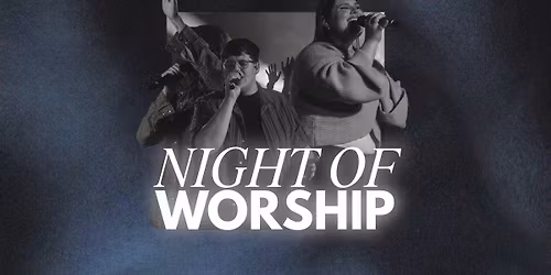 NIGHT OF WORSHIP