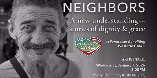 Artist Talk: NEIGHBORS: A new understanding \u2014stories of dignity & grace