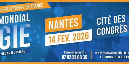 Festival mondial de la Magie \u2022 Cit\u00e9 des Congr\u00e8s, Nantes