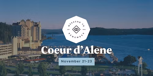 Coeur d'Alene Weekend to Remember