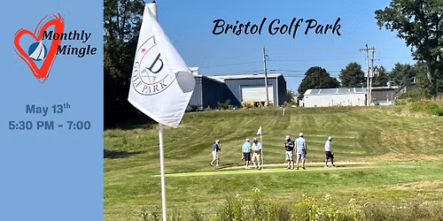 May Monthly Mingle hosted by Bristol Golf Park