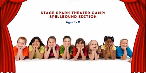 Stage Spark Theater: Spellbound Edition!