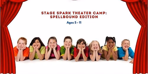 Stage Spark Theater: Spellbound Edition!