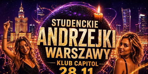 Studenckie Andrzejki Warszawy \u2728 28.11 \u2728 KLUB CAPITOL \u2728