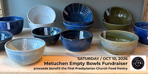 Metuchen Empty Bowls: First Presbyterian Church Food Pantry Fundraiser
