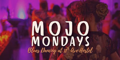 Mojo Mondays Blues Dance, Aug 31 - Intermediate Lesson, Beginner Lesson, and Social Dance