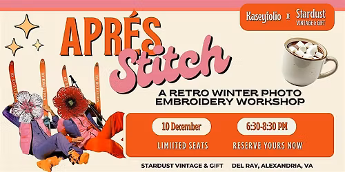 Apr\u00e9s Stitch: A Retro Winter Photo Embroidery Workshop