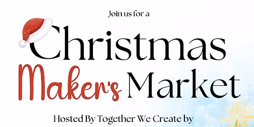 2025 Christmas Maker's Market \ud83c\udf84 VENDOR SPACE IS FILLED