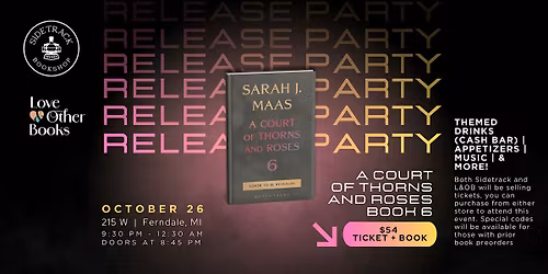 ACOTAR 6 Midnight Release Party with Sidetrack and Love & Other Books