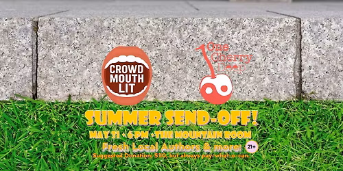 CROWD MOUTH LIT - Summer Send-Off!