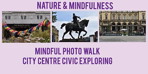Celebrating Nature & Mindfulness ~ Mindful Photo Walk Workshop (d)
