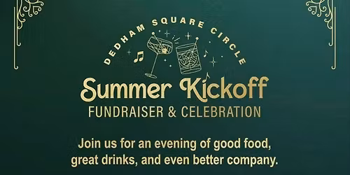 Dedham Square Circle\u2019s Summer Kickoff Fundraiser & Celebration