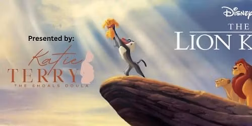 Lion King at the Shoals Theatre presented by Katie Terry, Shoals Doula