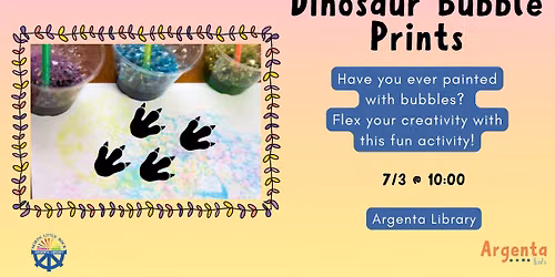 Craft Quest: Dinosaur Bubble Prints (PLEASE NOTE PROGRAM MOVED TO FRIDAY 7\/3)
