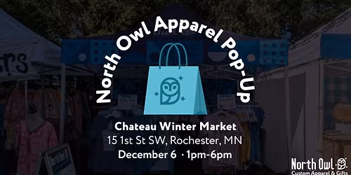 North Owl Apparel Pop-Up at the Chateau Winter Market
