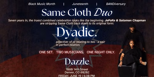 Dyadic: Same Cloth Duo 