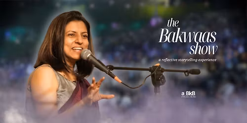 'The Bakwaas Show' - by Anamika Joshi