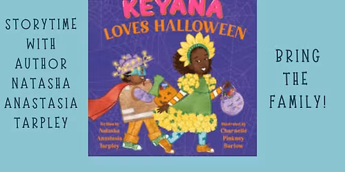 Keyana Loves Halloween Storytime with Author Natasha Anastasia Tarpley!