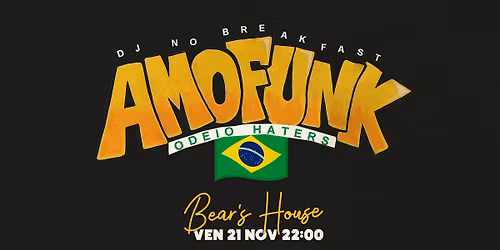  DJ NO BREAKFAST \ud83c\udde7\ud83c\uddf7 Amo Funk Odeio Haters @Bear's House