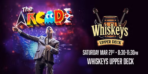 The Arcade @ Whiskeys Upper Deck