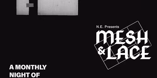 Nothing. Existed. Presents Mesh & Lace