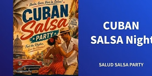 Cuban SALSA Party \u2726 Salud Salsa Party \u2726 Lesson & Party