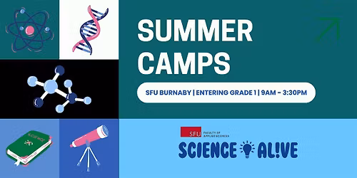 SFU Science AL!VE | Burnaby Summer Academy (Entering Grade 1)