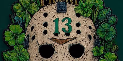 Friday 13th FLASH EVENT  