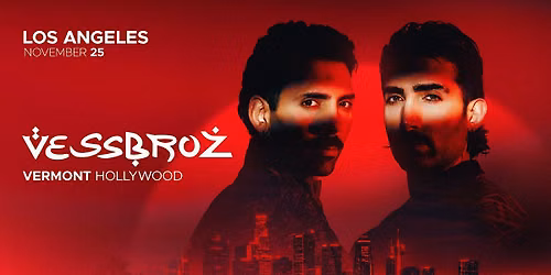 VESSBROZ Live in Los Angeles