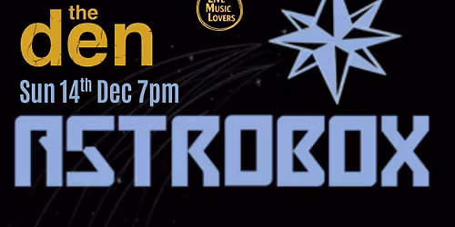 Live Music | ASTROBOX | the den