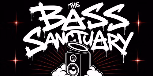 The Bass Sanctuary \u2728\ufe0f Launch Party\u2728\ufe0f